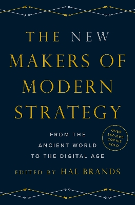 The New Makers of Modern Strategy: From the Ancient World to the Digital Age book