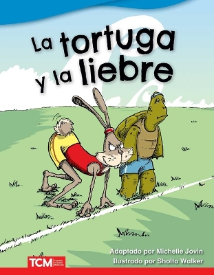 La tortuga y la liebre (The Tortoise and the Hare) by Michelle Jovin