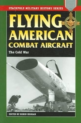 Flying American Combat Aircraft book