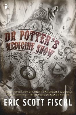 Dr. Potter's Medicine Show by Eric Scott Fischl