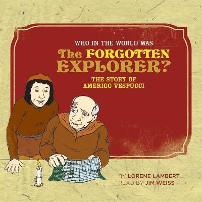 Who in the World Was The Forgotten Explorer? book