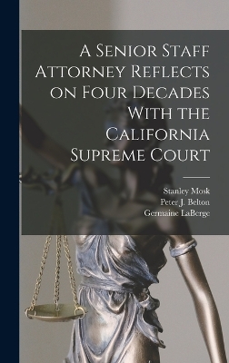 A Senior Staff Attorney Reflects on Four Decades With the California Supreme Court book