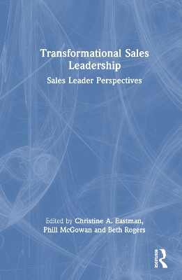 Transformational Sales Leadership: Sales Leader Perspectives book