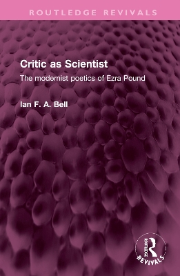 Critic as Scientist: The modernist poetics of Ezra Pound book