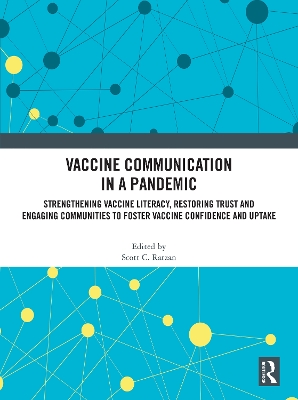 Vaccine Communication in a Pandemic: Strengthening Vaccine Literacy, Restoring Trust and Engaging Communities to Foster Vaccine Confidence and Uptake book
