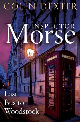Last Bus to Woodstock by Colin Dexter
