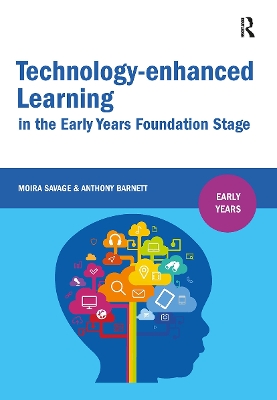 Technology-enhanced Learning in the Early Years Foundation Stage book