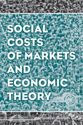 Social Costs of Markets and Economic Theory book