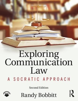 Exploring Communication Law by Randy Bobbitt