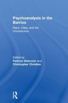 Psychoanalysis in the Barrios: Race, Class, and the Unconscious book