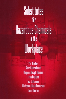 Substitutes for Hazardous Chemicals in the Workplace by Gitte Goldschmidt