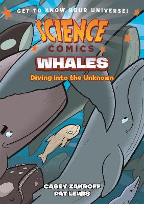 Science Comics: Whales: Diving into the Unknown book