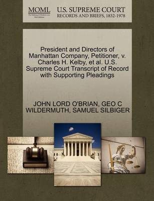 President and Directors of Manhattan Company, Petitioner, V. Charles H. Kelby, et al. U.S. Supreme Court Transcript of Record with Supporting Pleadings book