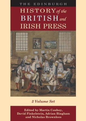 The Edinburgh History of the British and Irish Press: Volumes 1-3 book