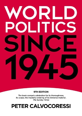 World Politics since 1945 by Peter Calvocoressi