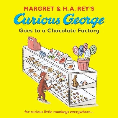 Curious George Goes to a Chocolate Factory by Margret Rey