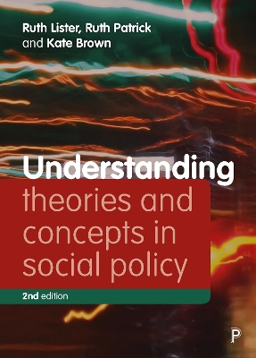 Understanding Theories and Concepts in Social Policy by Ruth Lister