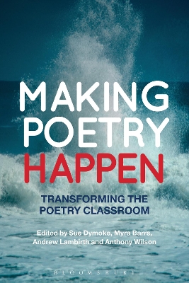 Making Poetry Happen by Dr Sue Dymoke