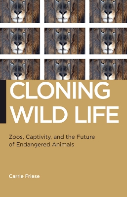 Cloning Wild Life by Carrie Friese