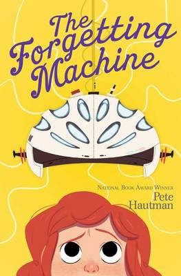 Forgetting Machine by Pete Hautman