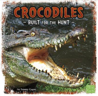 Crocodiles: Built for the Hunt book
