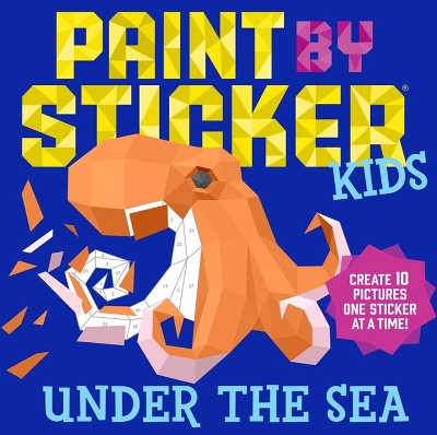 Paint by Sticker Kids: Under the Sea book