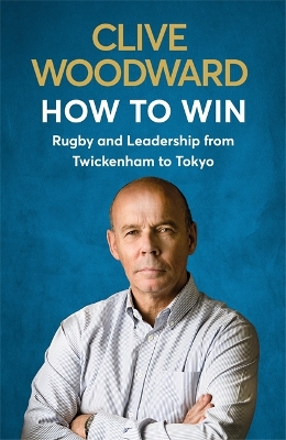 How to Win by Clive Woodward