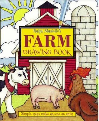 Ralph Masiello's Farm Drawing Book by Ralph Masiello
