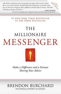 The Millionaire Messenger by Brendon Burchard