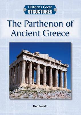 Parthenon of Ancient Greece by Don Nardo