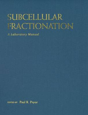 Subcellular Fractionation: A Laboratory Manual book