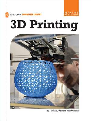 3D Printing by Terence O'Neill