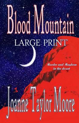 Blood Mountain Large Print by Joanne Taylor Moore
