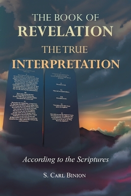 The Book of Revelation: The True Interpretation According to the Scriptures book