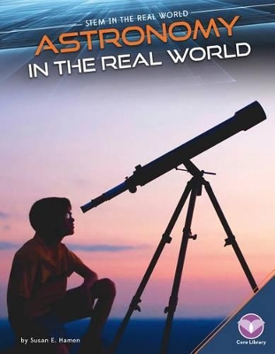 Astronomy in the Real World by Susan E Hamen