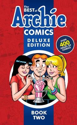Best Of Archie Comics Book 2 Deluxe Edition book