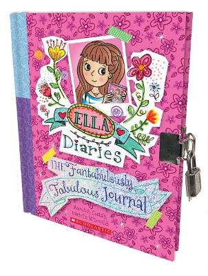 Ella Diaries: The Fantabulously Fabulous Journal book