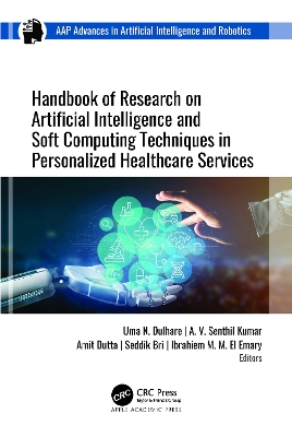 Handbook of Research on Artificial Intelligence and Soft Computing Techniques in Personalized Healthcare Services book