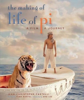 The Making of Life of Pi by Jean-Christophe Castelli