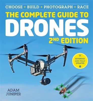 Complete Guide to Drones Extended 2nd Edition book