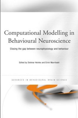 Computational Modelling in Behavioural Neuroscience by Dietmar Heinke