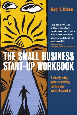 Small Business Start-Up Workbook by Cheryl D. Rickman