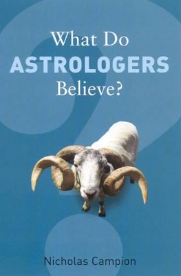 What Do Astrologers Believe? book