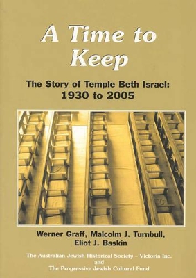 A Time to Keep: the Story of Temple Beth Israel 1930-2005 book