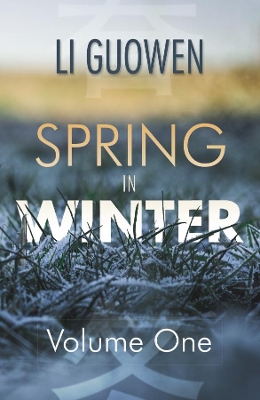 The Spring in Winter: Volume 1 book