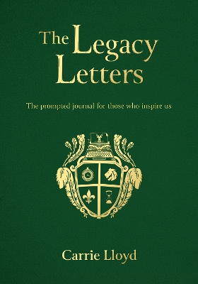 The Legacy Letters paperback: The Prompted Journal for those who Inspire Us book