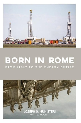 Born in Rome: From Italy to the Energy Empire book