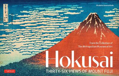 Hokusai's Thirty-Six Views of Mount Fuji: From the Collection of the Metropolitan Museum of Art book