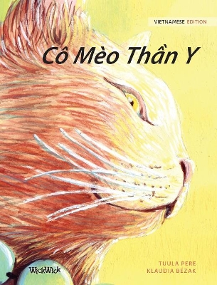 Cô Mèo Thần Y: Vietnamese Edition of The Healer Cat by Tuula Pere