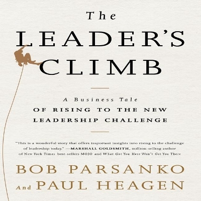 The Leader's Climb: A Business Tale of Rising to the New Leadership Challenge book